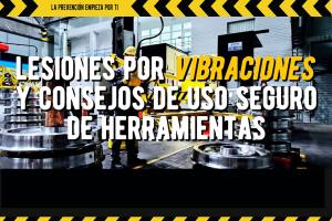 Lesiones por vibraciones y consejos de uso seguro de herramientas